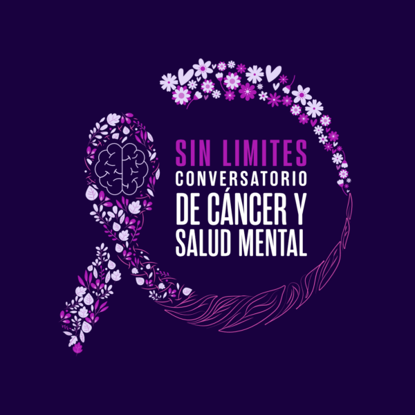 SIN LÍMITES: CONVERSATORIO DE CANCER Y SALUD MENTAL